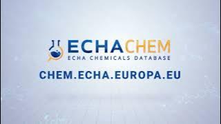 ECHA CHEM: Accessing regulatory information on chemicals