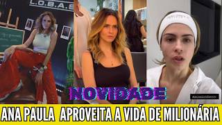ANA PAULA APROVEITA O PRÊMIO DO BBB2026