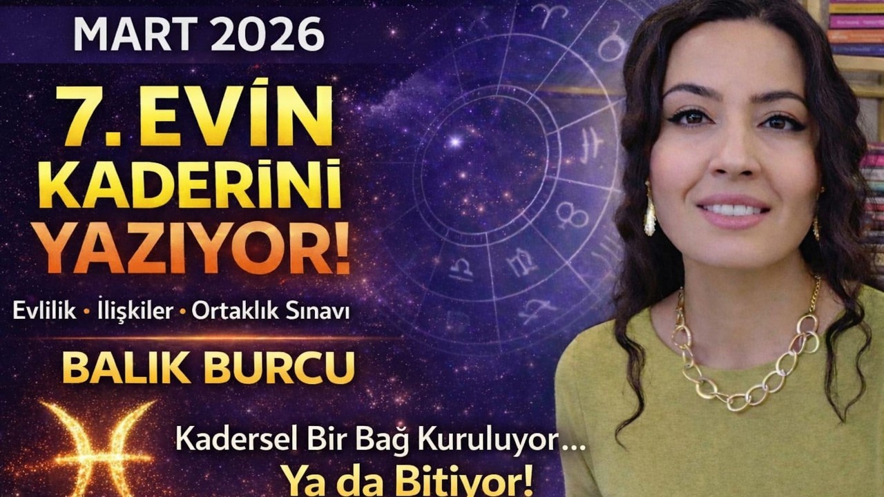 MART 2026 / BALIK / KADERSEL BAĞLAR /