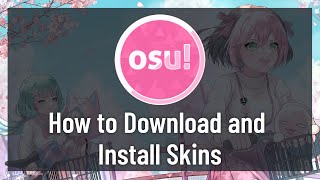 How To Download and Install Skins in OSU! (Tutorial)
