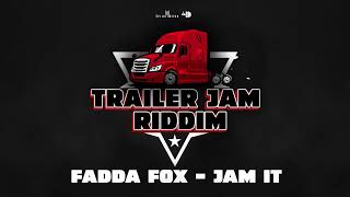 Fadda Fox - Jam It (Trailer Jam Riddim) | 2023 Soca