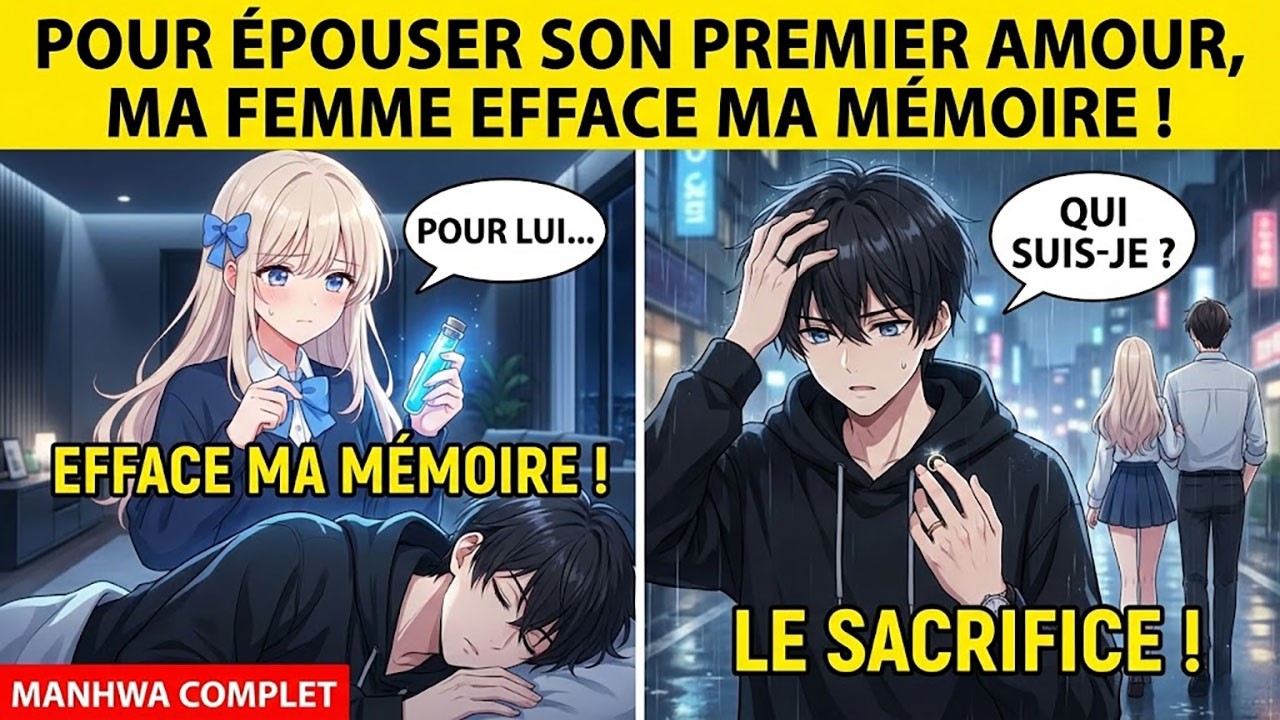 Pour épouser son premier amour, ma femme efface ma mémoire !