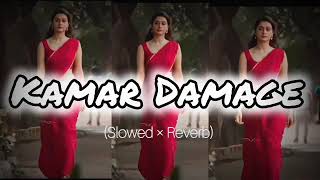 Kamar Damage|| (Slowed × Reverb) Bhojpuri Lo-fi
