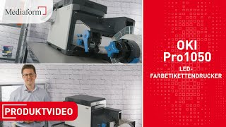 OKI Pro1050 – LED-Farbetikettendrucker | Mediaform-Produktvorstellung