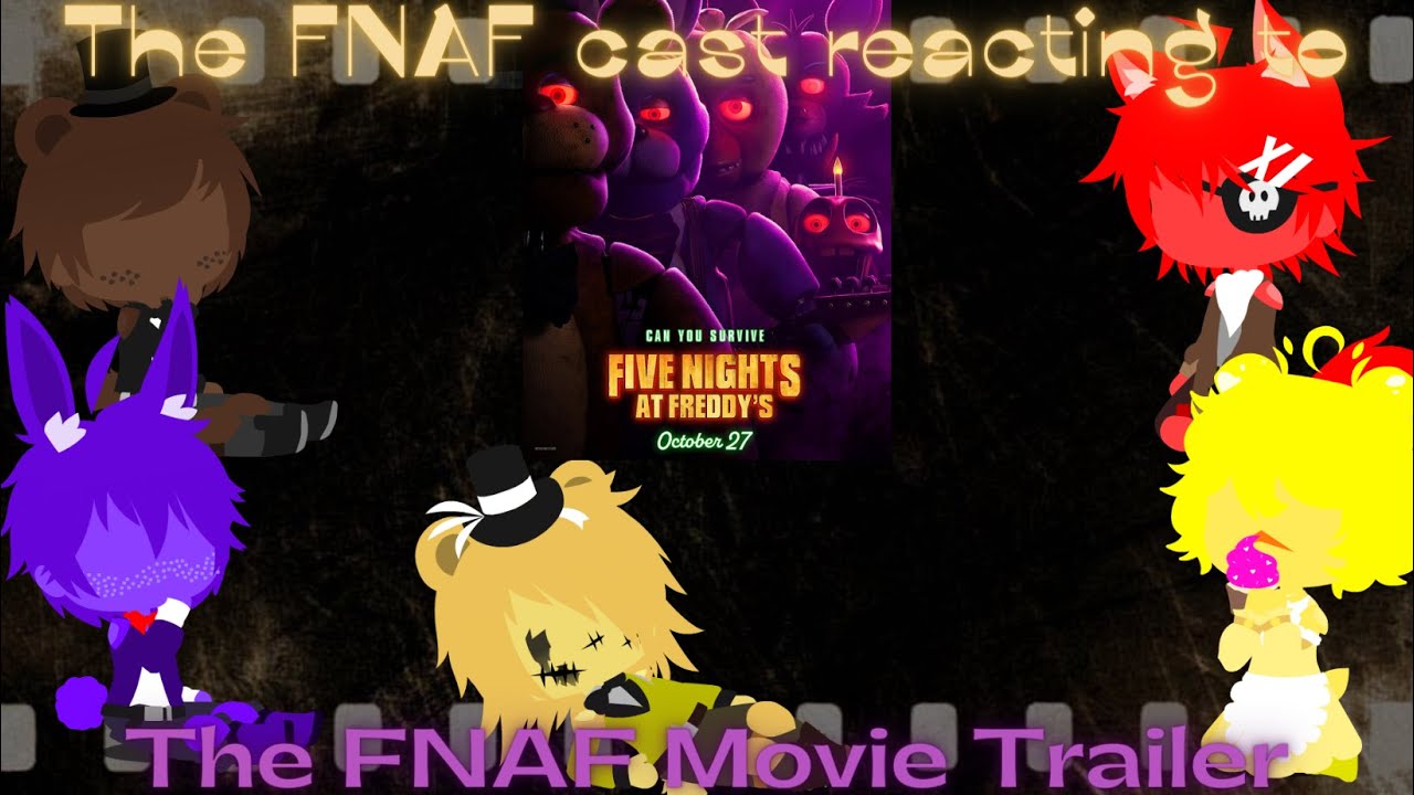 FNAF cast reacting to the Teaser Trailer for the FNAF movie (Gacha Club ...