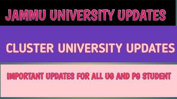 JAMMU AND CLUSTER UNIVERSITY || IMPORTANT UPDATES FOR ALL. STUDENT UG AND PG