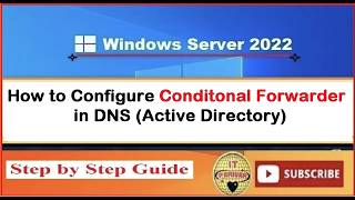 How to Configure Conditional Forwarder in DNS Server | Active Directory DNS