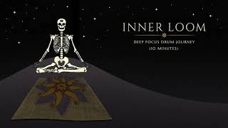 Inner Loom – Rhythms for Reflection | 10-Minute Deep Focus & Meditation Drum Journey