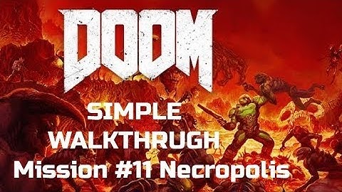 DOOM 2016 Simple Walkthrough PL | Mission #11 Necropolis | NO COMMENTARY