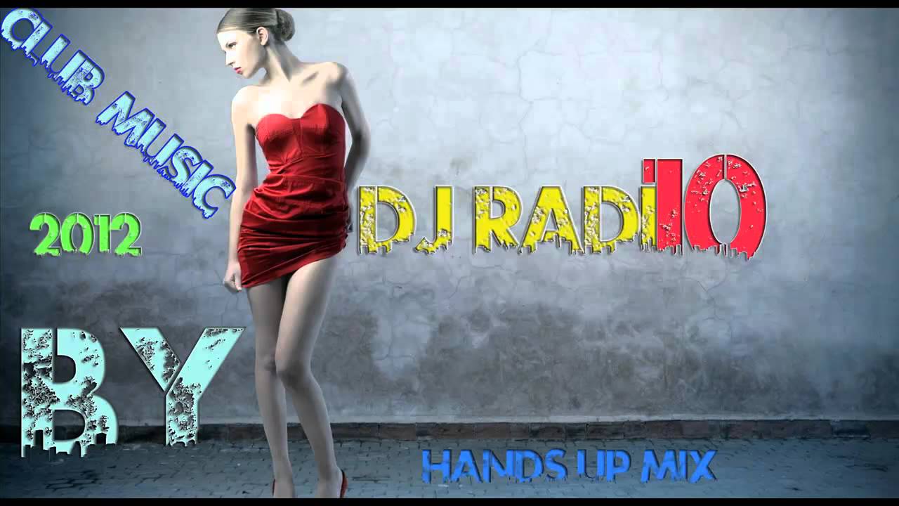 Club music 2012 By DjRadi #10 Hands Up mix