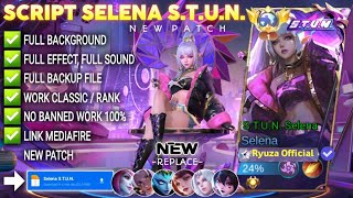 Script Skin Selena Stun No Password | Full Effect Voice | Patch Terbaru
