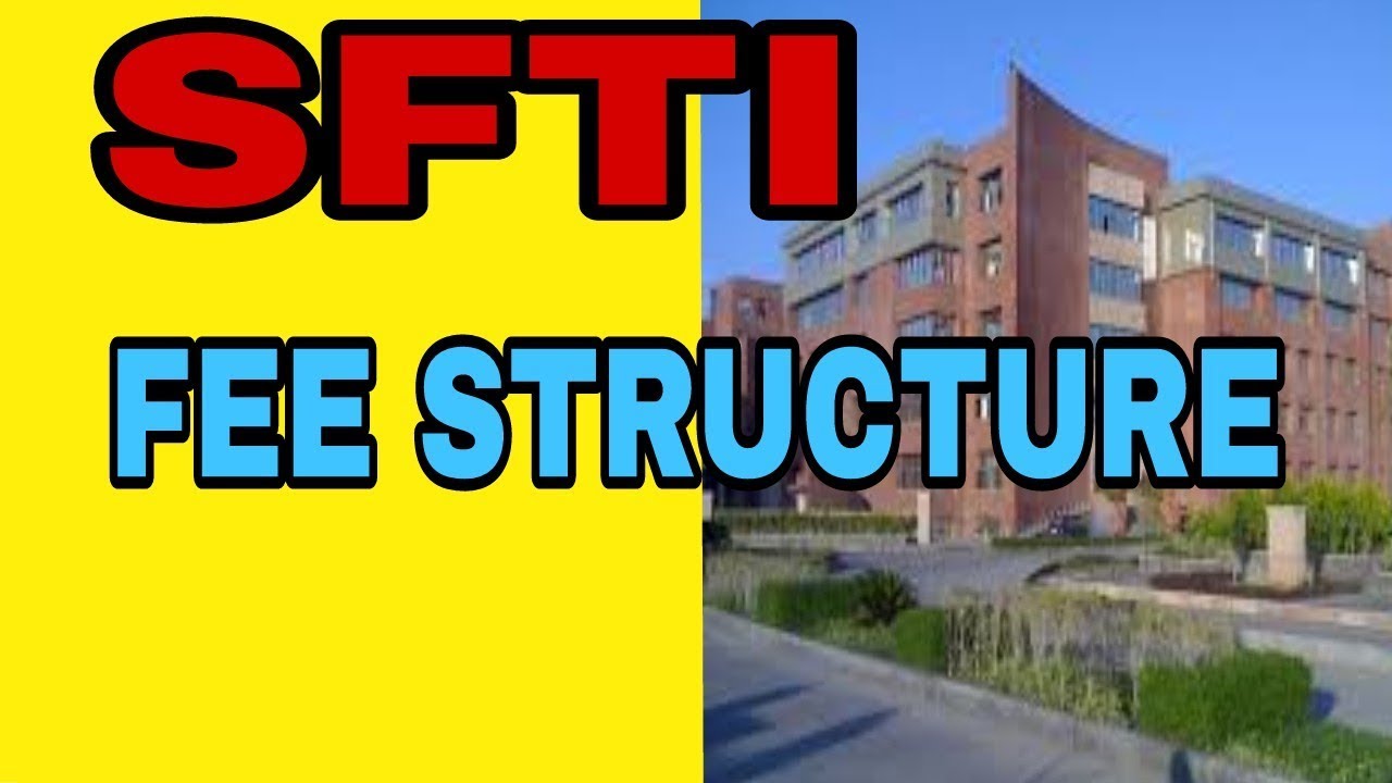 Sfti fee structure part 1
