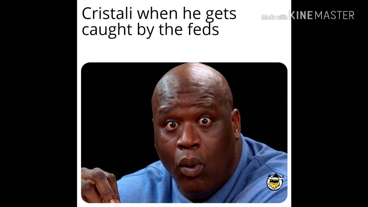 Cristali Gets Arrested Memes