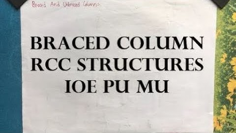 Braced RCC Column| Design of RCC Structures | Mumbai University | IOE , TU , PU