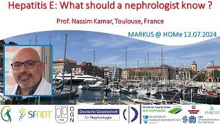 Hepatitis E: What should a nephrologist know? - Prof. Nassim Kamar, Toulouse, France