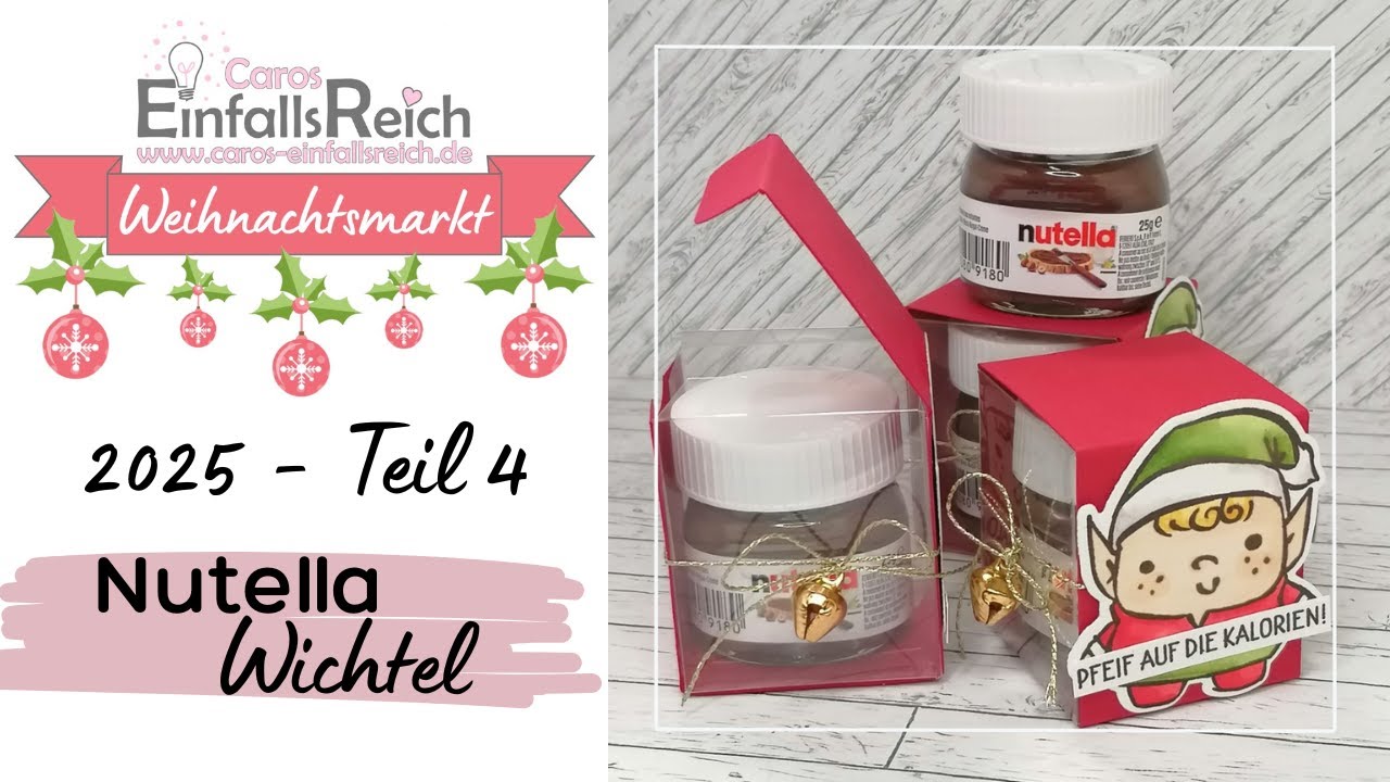 Weihnachtsmarkt 2025 – Teil 4 | Nutella Wichtel | Stampin' Up!® Festive Friends