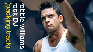 Robbie Williams - Rock DJ (5.1 Backing Track)
