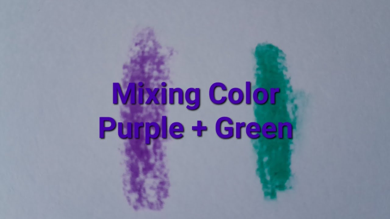 Mixing Color Purple and Green (Learn to mix Color ) - YouTube