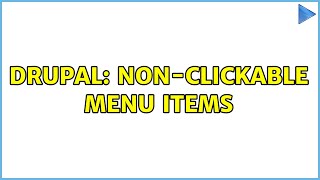 Drupal: Non-Clickable Menu Items (4 Solutions!!)