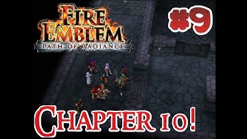 Fire Emblem: Path of Radiance - Chapter 10 - Full Playthrough Part 9