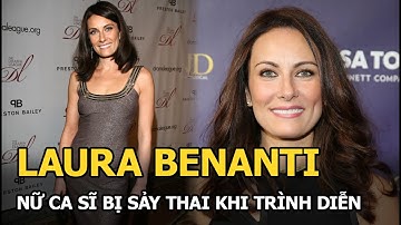 Laura Benanti - Nữ ca sĩ bị sảy thai khi đang trình diễn trước 2000 khán giả, sức khỏe hiện ra sao?
