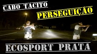 #05 | 4ª Perseguição. Ecosport Prata