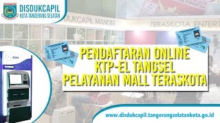 Pendaftaran Online KTP-EL Tangsel Pelayanan Mall Teraskota