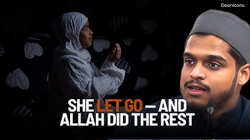 She Let Go… and Allah Took Over | The Story of Tawakkul | Hisham Abu Yusuf