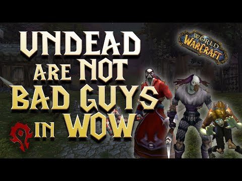 Why the Undead are not Bad Guys in WoW - Quest Lore | Episode 11