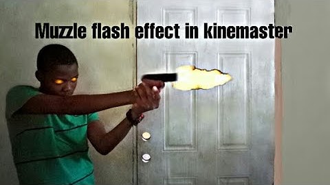 MUZZLE FLASH KINEMASTER EFFECT WITH leo tuto/ lew wap tire ak fo zam kijan pou mete dife nan bouche