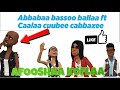 Abbabaa bassoo ballaa ft caalaa cuubee cabaxee afooshaa koflaa orofun 2b 2023