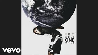 King Los - Only One Of Me Audio