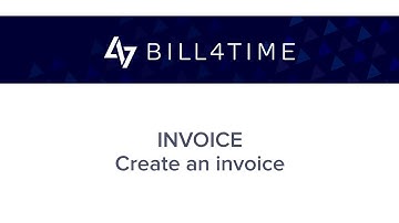 Bill4Time: Invoicing - Create an Invoice