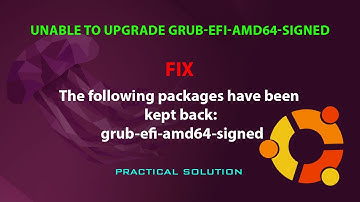 UBUNTU FIX: The following packages have been kept back: grub-efi-amd64-signed