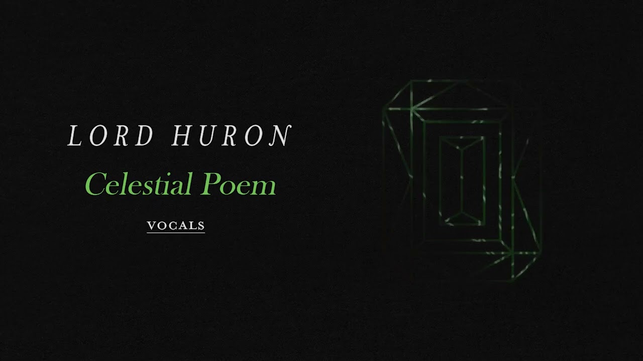 Lord Huron - Celestial Poem | Vocals