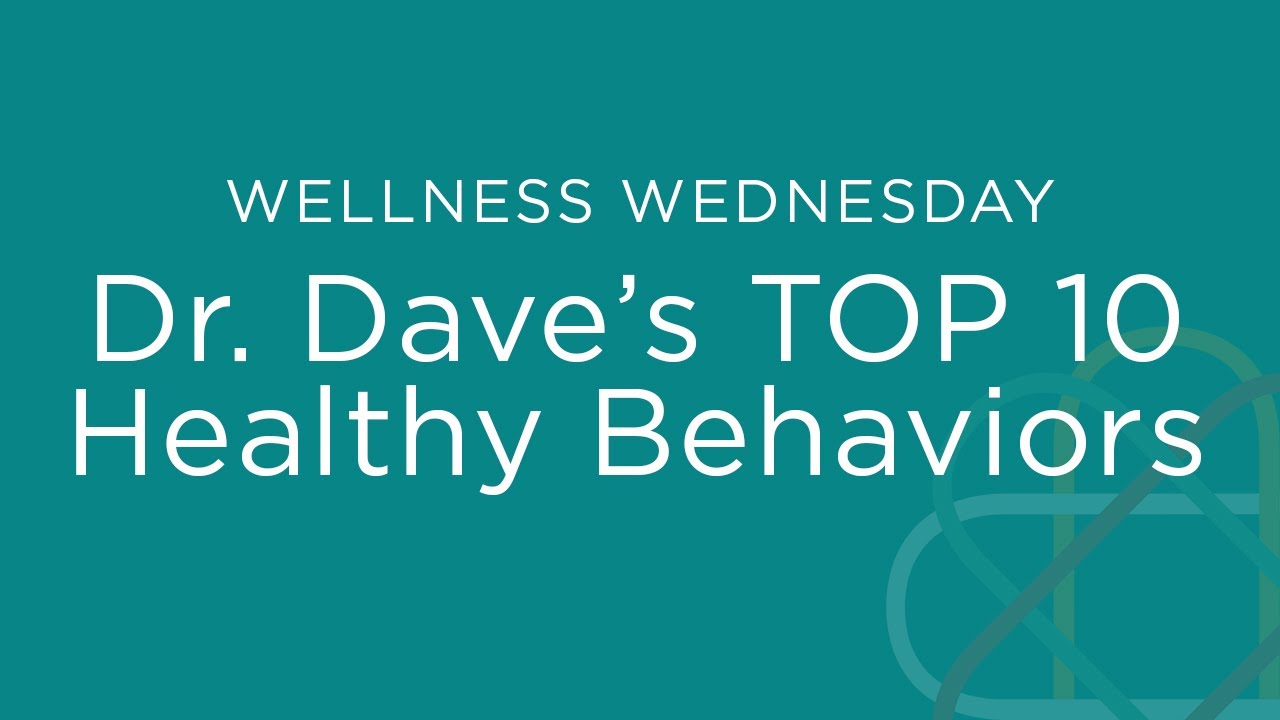 Dr Dave's Top Ten Healthy Behaviors - YouTube