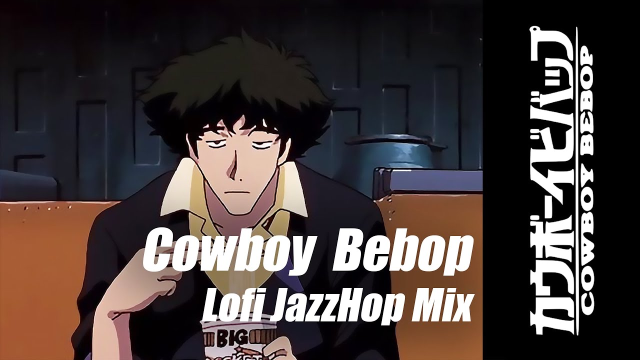 Cowboy Bebop | Lofi Hiphop & Jazzhop Mix #8