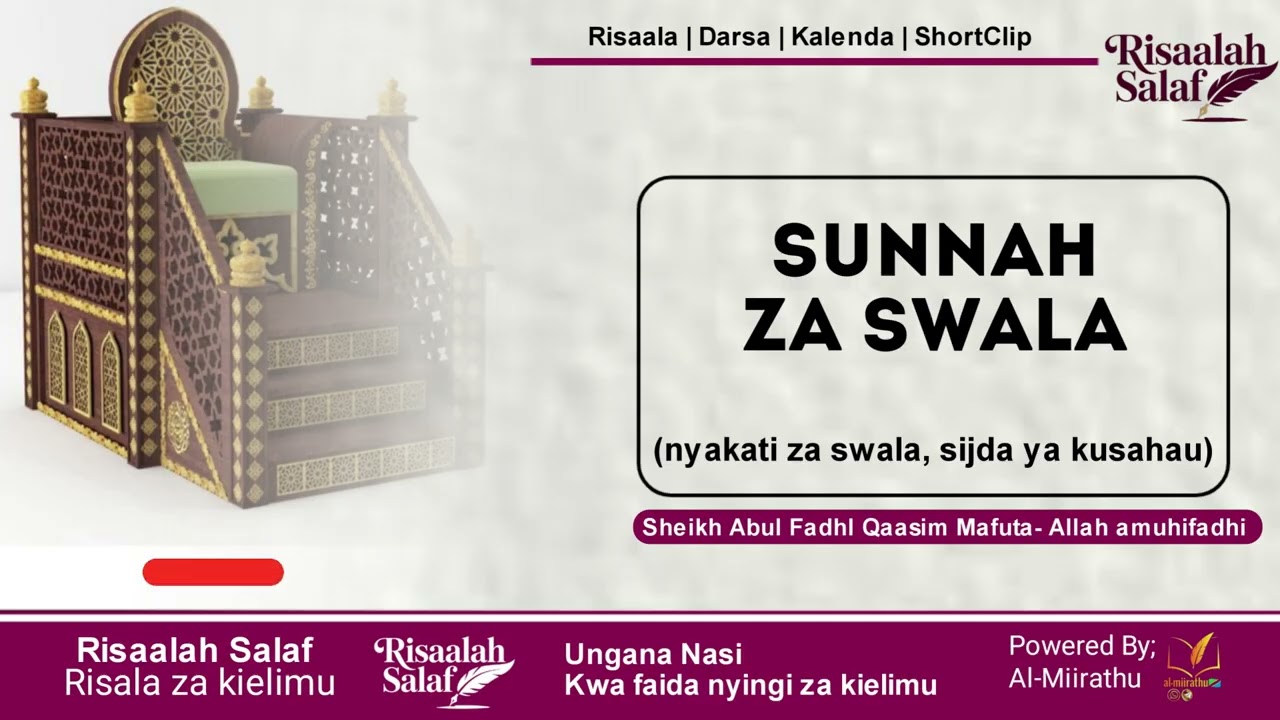 SUNNAH ZA SWALA (nyakati za swala, sijda ya kusahau)