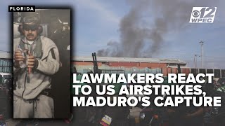 Florida lawmakers react to U.S. airstrikes, capture of Venezuela's Nicolás Maduro