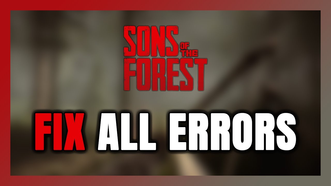 How to FIX Sons Of The Forest All Errors - YouTube