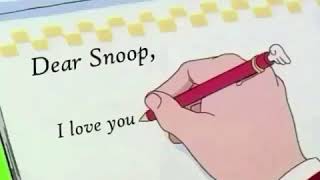 Dear snoop I love you