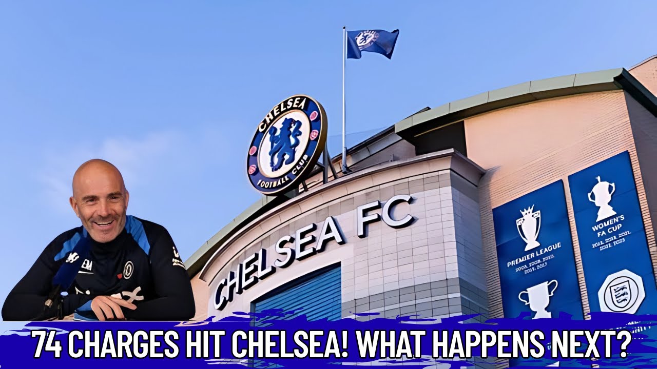 FA Level 74 Charges Against Chelsea for Rule Breaches | Breaking Football News