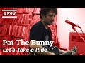PAT THE BUNNY - Let&#39;s Take A Ride Like We Used To | A Fistful Of Vinyl