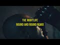 Miniature de la vidéo de la chanson The Nightlife (Round And Round Remix)