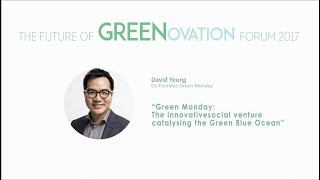 【GREENOVATION】The Innovation Social Venture Model for the Creation of “Green Blue Ocean”David Yeung