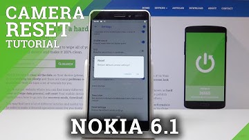 How to Reset Camera in NOKIA 6.1 - Fix Camera Settings