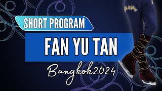Fan Yu TAN (MAS) | Junior Men Short Program | Bangkok 2024