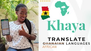 KHAYA APP: Translating Ghanaian languages|| Translating English to Ghanaian languages! Twi Gaa Fanti screenshot 2