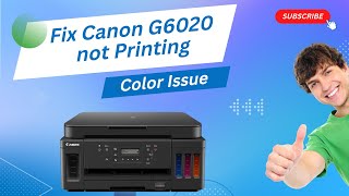 Fix Canon G6020 Not Printing Color Issue | Printer Tales