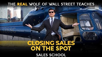 How to Close Sales on the Spot | Free Sales Training Program | Sales School With Jordan Belfort